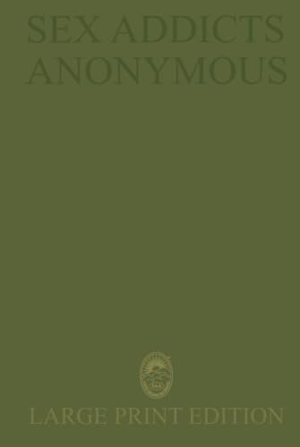 Sex Addicts Anonymous | SAA Green Book: UK Large Print Edition by International Service Organization of Sex Addicts Anonymous