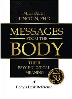 Messages from the Body: Their Psychological Meaning by Ph.D (FKA Narayan Singh Khalsa) Michael J. Lincoln | barcode:1939020816 | source:'1939020816.jpg