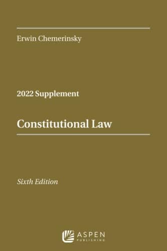 Constitutional Law: 2022 Case Supplement by Erwin Chemerinsky