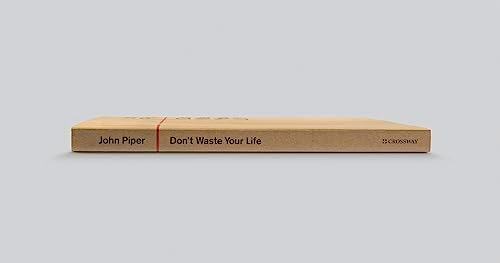 Don't Waste Your Life by John Piper