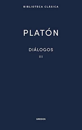 Diálogos III Platón: Fedón, Banquete y Fedro by Platón