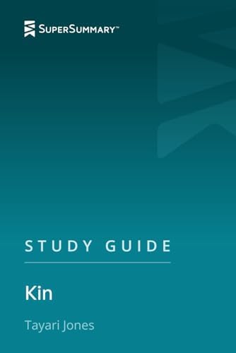 Study Guide: Kin by Tayari Jones (SuperSummary) by SuperSummary