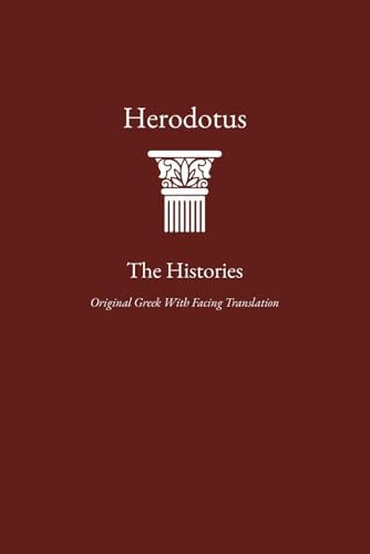 Herodotus, The Histories: Greek Original with Facing Translation by Herodotus