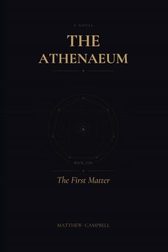 The Athenaeum: The First Matter by Matthew Campbell
