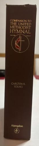 Companion to the United Methodist Hymnal by Carlton R. Young