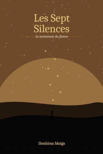 Les Sept Silences: Le testament du fleuve (French Edition) by Ibrahima Maiga