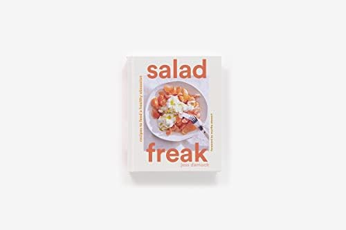 Salad Freak: Recipes to Feed a Healthy Obsession by Jess Damuck