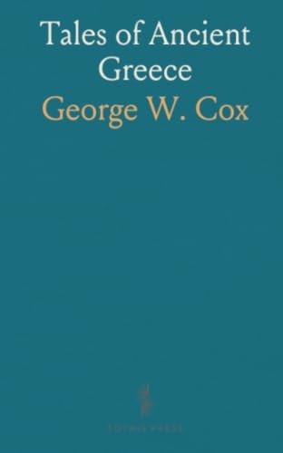 Tales of Ancient Greece by George W. Cox