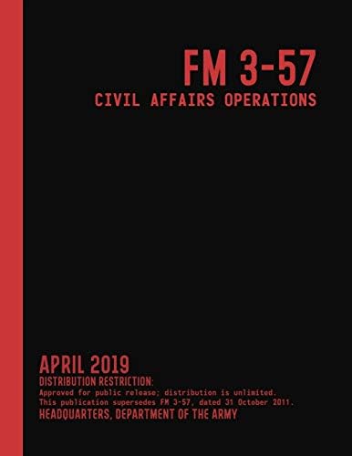 FM 3-57 Civil Affairs Operations (April 2019) (Graphyco Manuals) by Army Publishing Directorate
