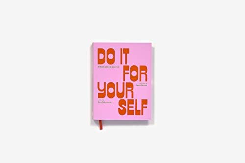 Do It For Yourself: A Motivational Journal (Start Before You're Ready Guided Journal) by Kara Cutruzzula