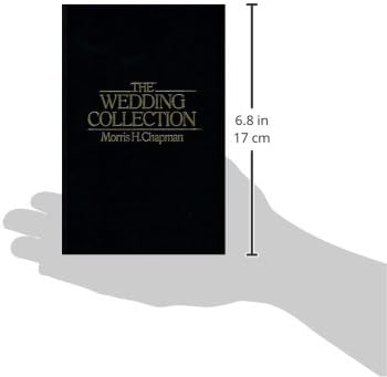 The Wedding Collection: 26 Basic Wedding Ceremonies for Pastors by Morris H. Chapman
