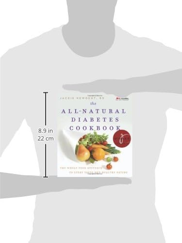 The All-Natural Diabetes Cookbook: The Whole Food Approach to Great Taste and Healthy Eating by Jackie Newgent R.D.