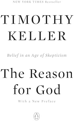 The Reason for God: Belief in an Age of Skepticism by Timothy Keller