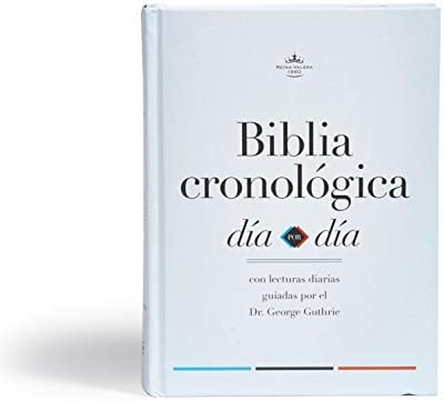 Biblia Reina Valera 1960 cronológica, día por día. Tapa dura / Day by Day Chronological Bible RVR 1960. Hardcover (Spanish Edition) by B&H Español Editorial Staff