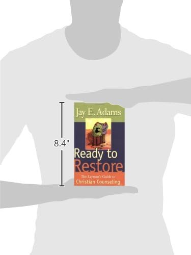 Ready to Restore: The Laymans Guide to Christian Counseling by Jay Edward Adams