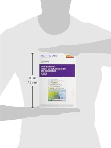 Prioritization, Delegation, and Assignment Elsevier eBook on VitalSource + Evolve Access: Practice Exercises for the Nclex Examination by Linda A. LaCharity PhD RN