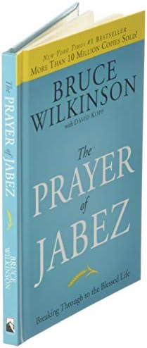 The Prayer of Jabez: Breaking Through to the Blessed Life (Breakthrough Series) by Bruce Wilkinson