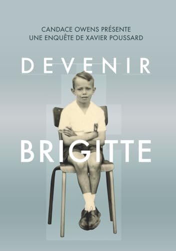 Devenir Brigitte (French Edition) by Xavier Poussard