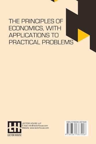 The Principles Of Economics, With Applications To Practical Problems by Frank Albert Fetter