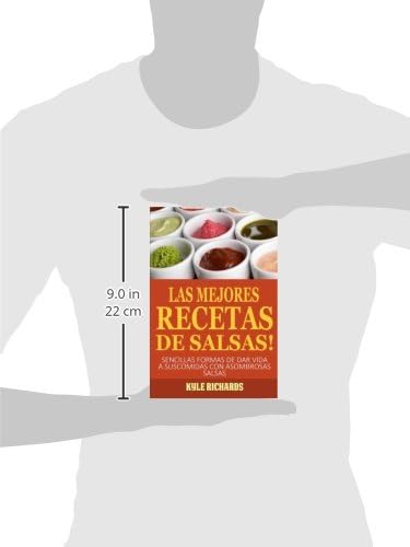 ¡las Mejores Recetas De Salsas! (Spanish Edition) by Kyle Richards