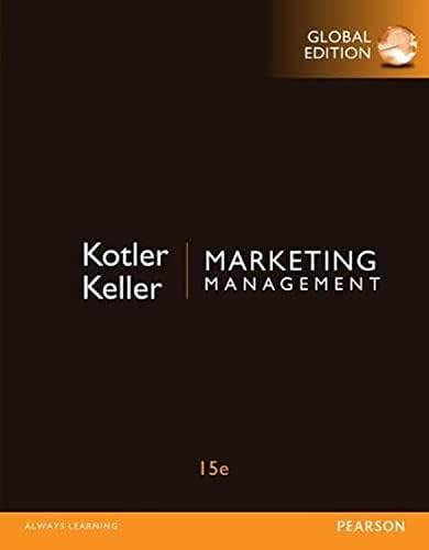 Marketing Management, Global Edition by Philip T. Kotler; Kevin Lane Keller