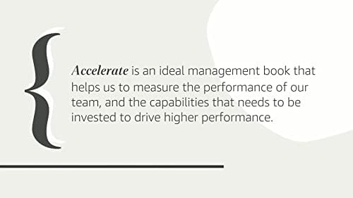 Accelerate: The Science of Lean Software and DevOps: Building and Scaling High Performing Technology Organizations by Nicole Forsgren PhD