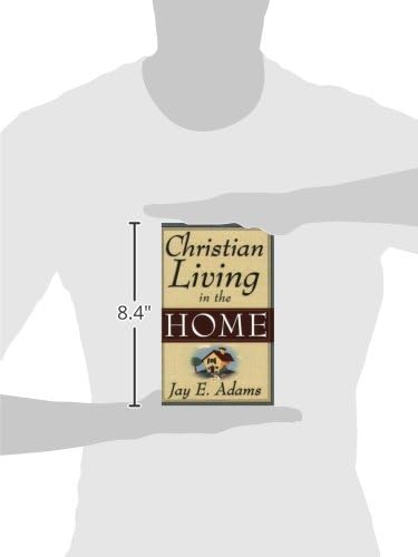 Christian Living in the Home by Jay E. Adams