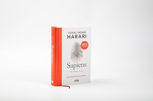 Sapiens. De animales a dioses (Edición especial 10º aniversario) / Sapiens: A Brief History of Humankind (Spanish Edition) by Yuval Noah Harari