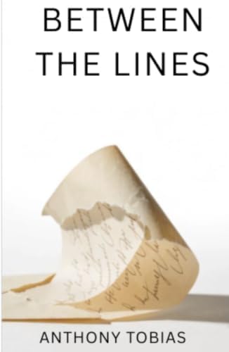 Between the Lines by Anthony Tobias