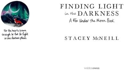 Finding Light in the Darkness: A Fox Under the Moon Book by Stacey McNeill
