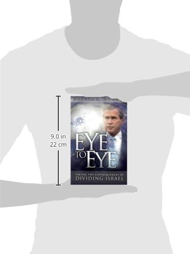 Eye to Eye: Facing the Consequences of Dividing Israel by Koenig William R.