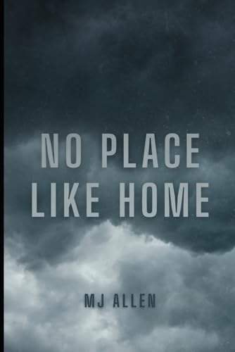 No Place Like Home: A Marriage In Trouble Second Chance Romance by MJ Allen