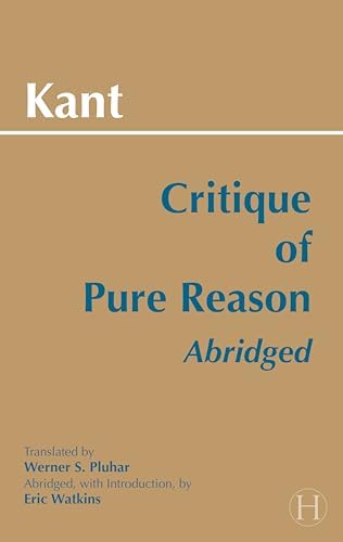 Critique of Pure Reason, Abridged (Hackett Publishing Co.) by Immanuel Kant
