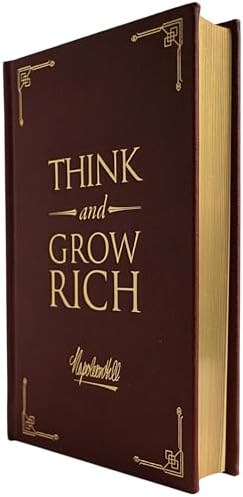 Think and Grow Rich Deluxe Edition (Official Publication of the Napoleon Hill Foundation) by Napoleon Hill