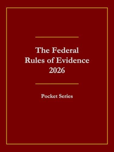 The Federal Rules of Evidence 2026: Pocket Series by JRL3 Publishing