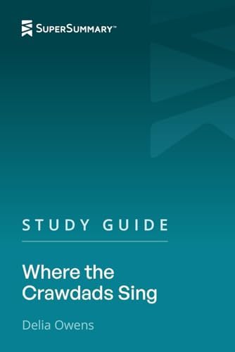 Study Guide: Where the Crawdads Sing by Delia Owens (SuperSummary) by SuperSummary