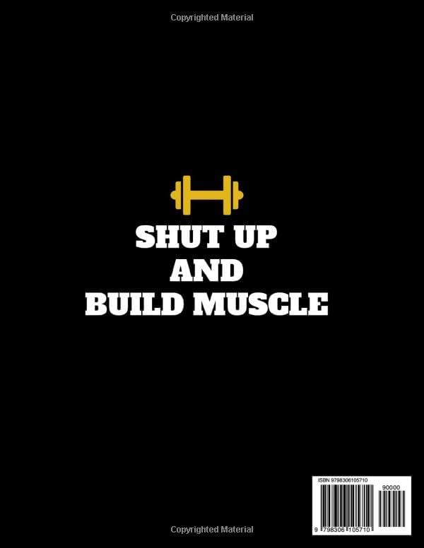 Shut Up and Build Muscle: Outrageously Tasty Low-Calorie, High-Protein Meals for High-Energy Living by Jax Iron