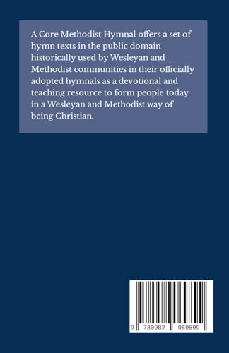 A Core Methodist Hymnal: Hymn Texts in the Public Domain Common to Historic Methodist Hymnals by Ted A. Campbell