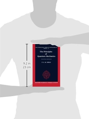 The Principles of Quantum Mechanics (International Series of Monographs on Physics) by P. A. M. Dirac