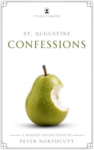 Confessions: A Modern Translation (Clear and Readable · Includes Reading Guide Access) Modern Saints Series | Fresh, Faithful Christian Classics by St. Augustine