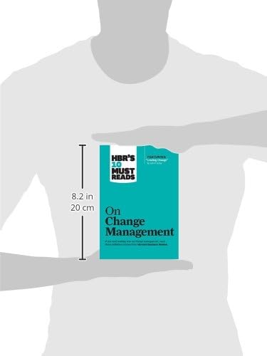 HBR's 10 Must Reads on Change Management (including featured article "Leading Change," by John P. Kotter) by Harvard Business School Publishing Corporation