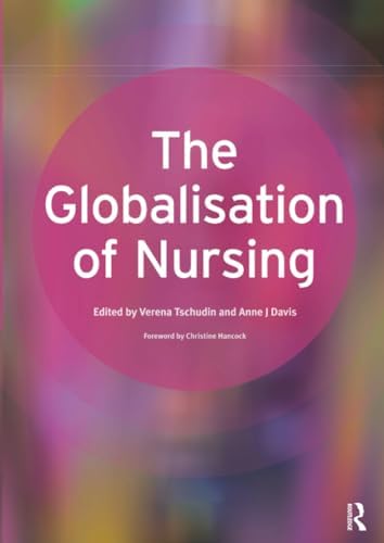 The Globalisation of Nursing by Verena Tschudin