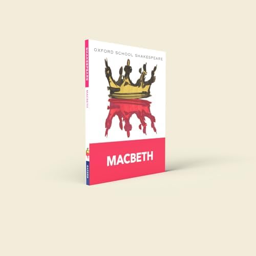 Macbeth: Oxford School Shakespeare (Oxford School Shakespeare Series) by William Shakespeare