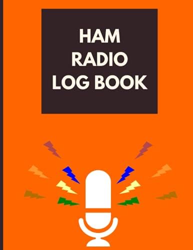 Ham Radio Log Book: Amateur Radio Log Book for Ham Radio Operators 120 Pages by Lorne Thomson