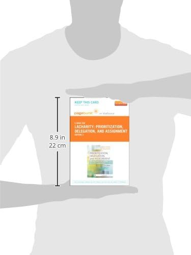 PART - Prioritization, Delegation, and Assignment - Pageburst E-Book on VitalSource (Retail Access Card): Practice Excercises for the NCLEX Exam, 3e by Linda A. LaCharity PhD RN