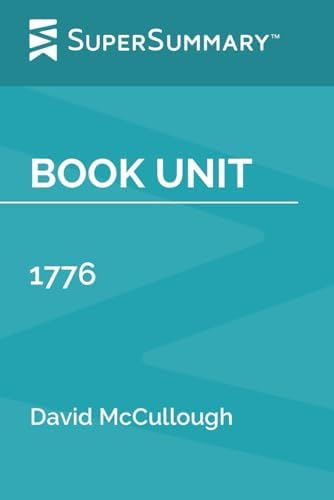 Book Unit: 1776 by David McCullough (SuperSummary) by SuperSummary