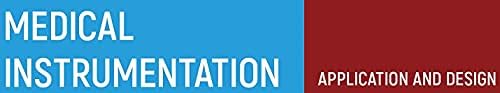 Medical Instrumentation: Application and Design by John G. Webster