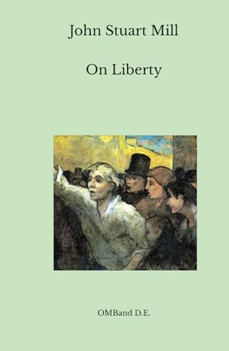On Liberty: (Unabridged Edition) by John Stuart Mill