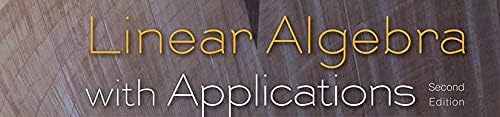 Linear Algebra with Applications by Jeffrey Holt