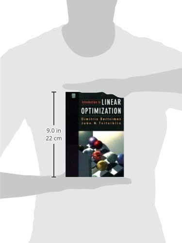 Introduction to Linear Optimization (Athena Scientific Series in Optimization and Neural Computation, 6) by Dimitris Bertsimas